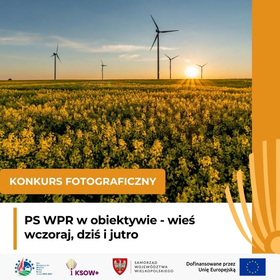 Konkurs fotograficzny "PS WPR w obiektywie – wieś wczoraj, dziś i jutro" w Wielkopolsce