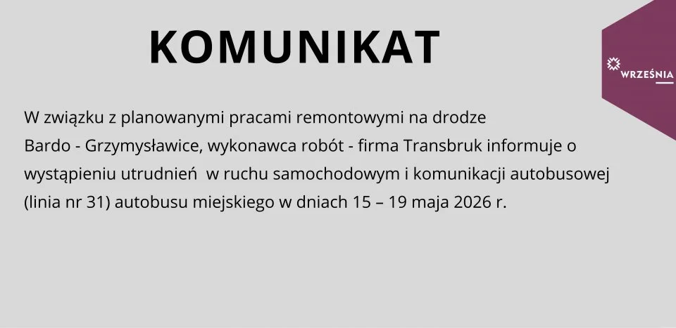Utrudnienia w ruchu drogowym i komunikacji autobusowej na trasie Bardo-Grzymysławice