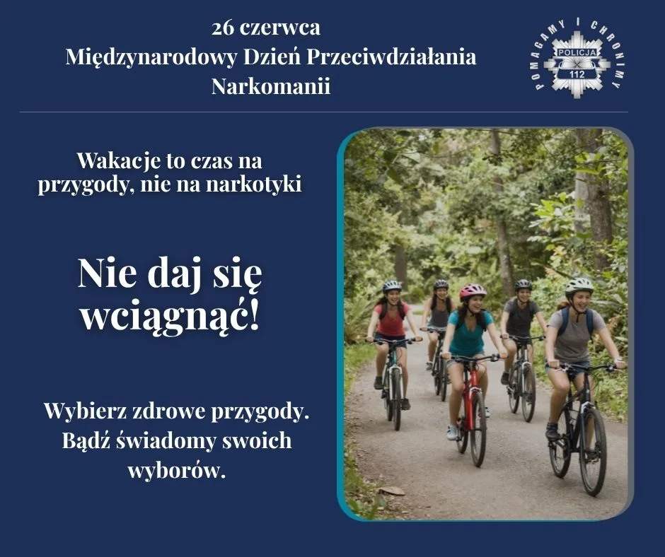 Wakacje to czas na przygody, nie na narkotyki