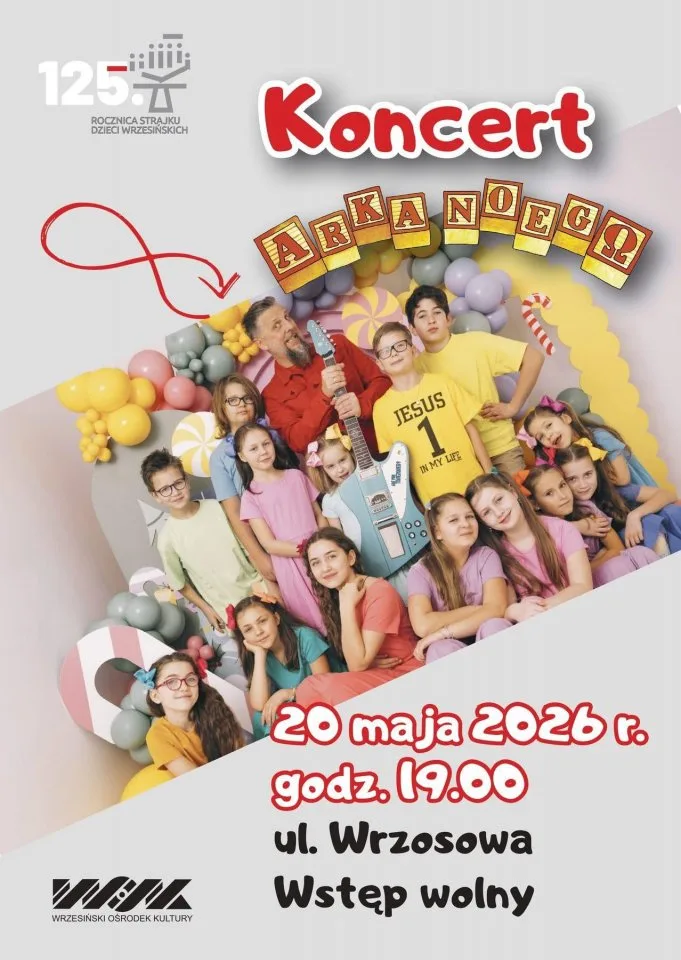 Koncert Arki Noego z okazji 125-lecia Strajku Dzieci Wrzesińskich